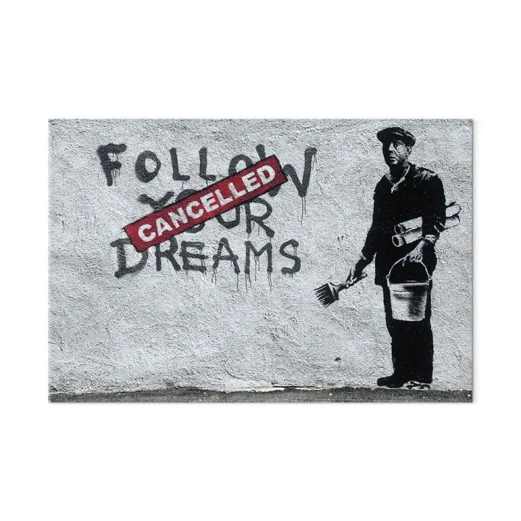 Siga Seus Sonhos Cancelados por Banksy - arte de rua urbana com textos