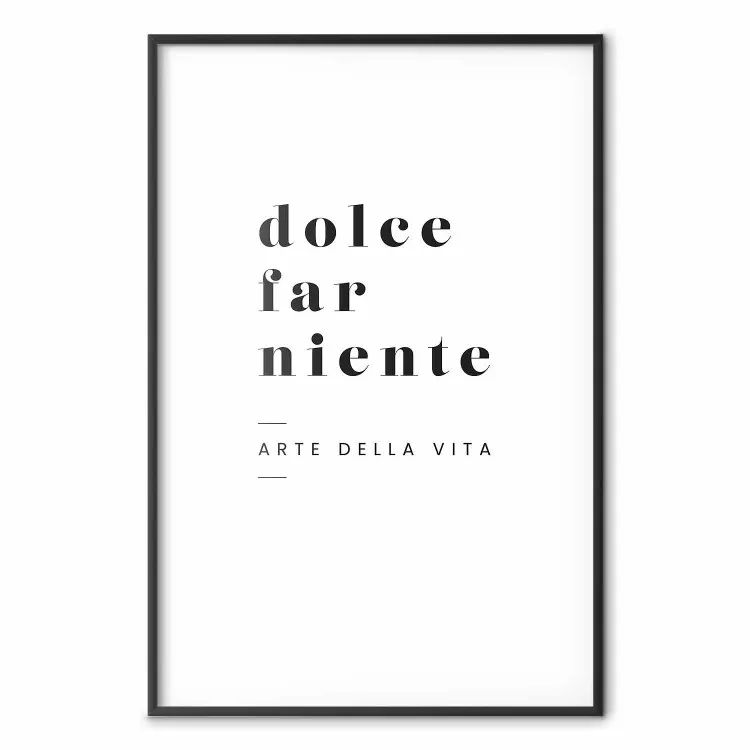 Dolce far niente - composição simples em preto e branco com texto italiano